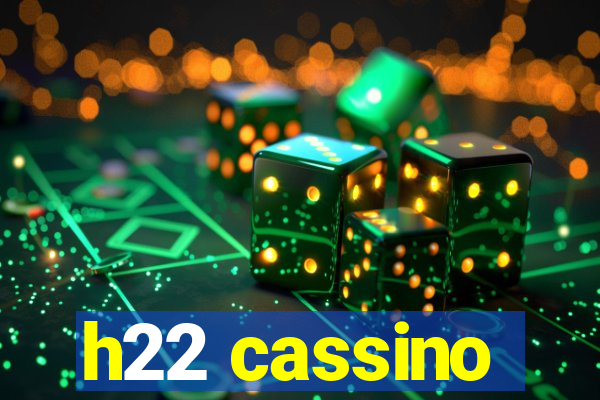 h22 cassino